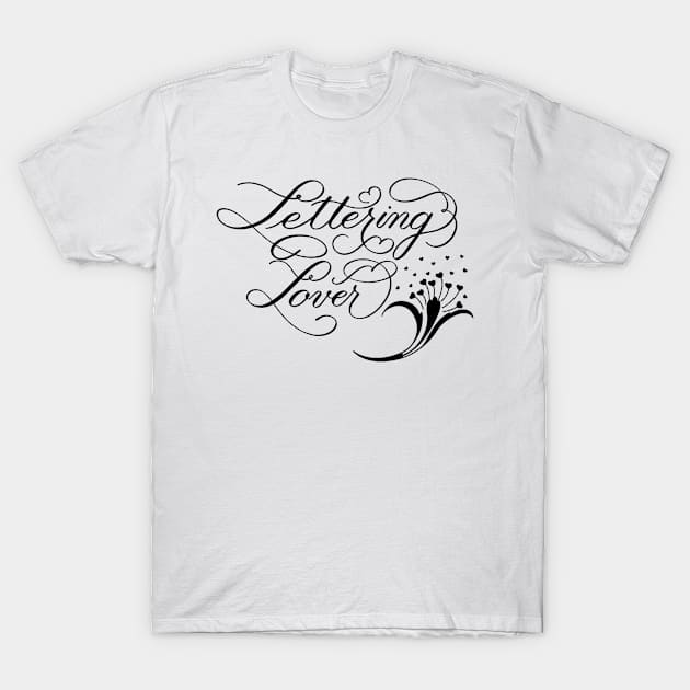 Lettering Lover 1 T-Shirt by Gsallicat